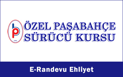 e-randevu ehliyet, paşabahçe sürücü kursu,