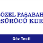 göz testi, paşabahçe sürücü kursu,