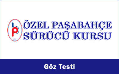 göz testi, paşabahçe sürücü kursu,